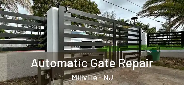 Automatic Gate Repair Millville - NJ
