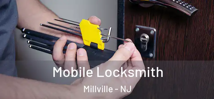  Mobile Locksmith Millville - NJ